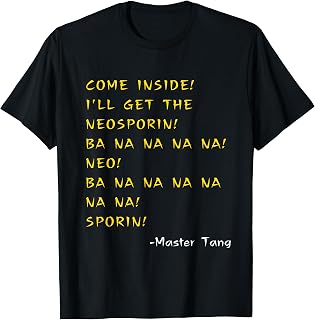 Funny Kung Pow Movie Quotes The Neo - Ba Na Na Na Na Sporin! T-Shirt