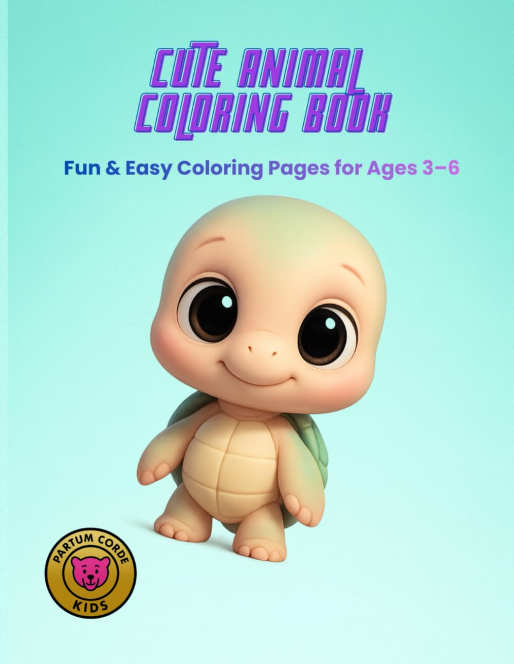 Cute Animal Coloring Book: Fun & Easy Coloring Pages for Ages 3–6