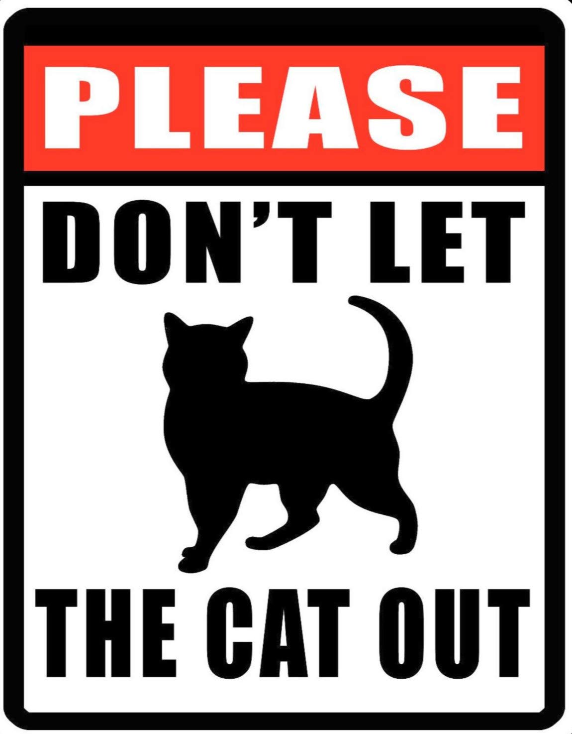 Kueprae A298 Please Do Not Let Cat Out Tin Metal Sign Wall Decor 8X12 Inch