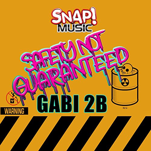 Safety Not Guaranteed by Gabi 2B on Amazon Music