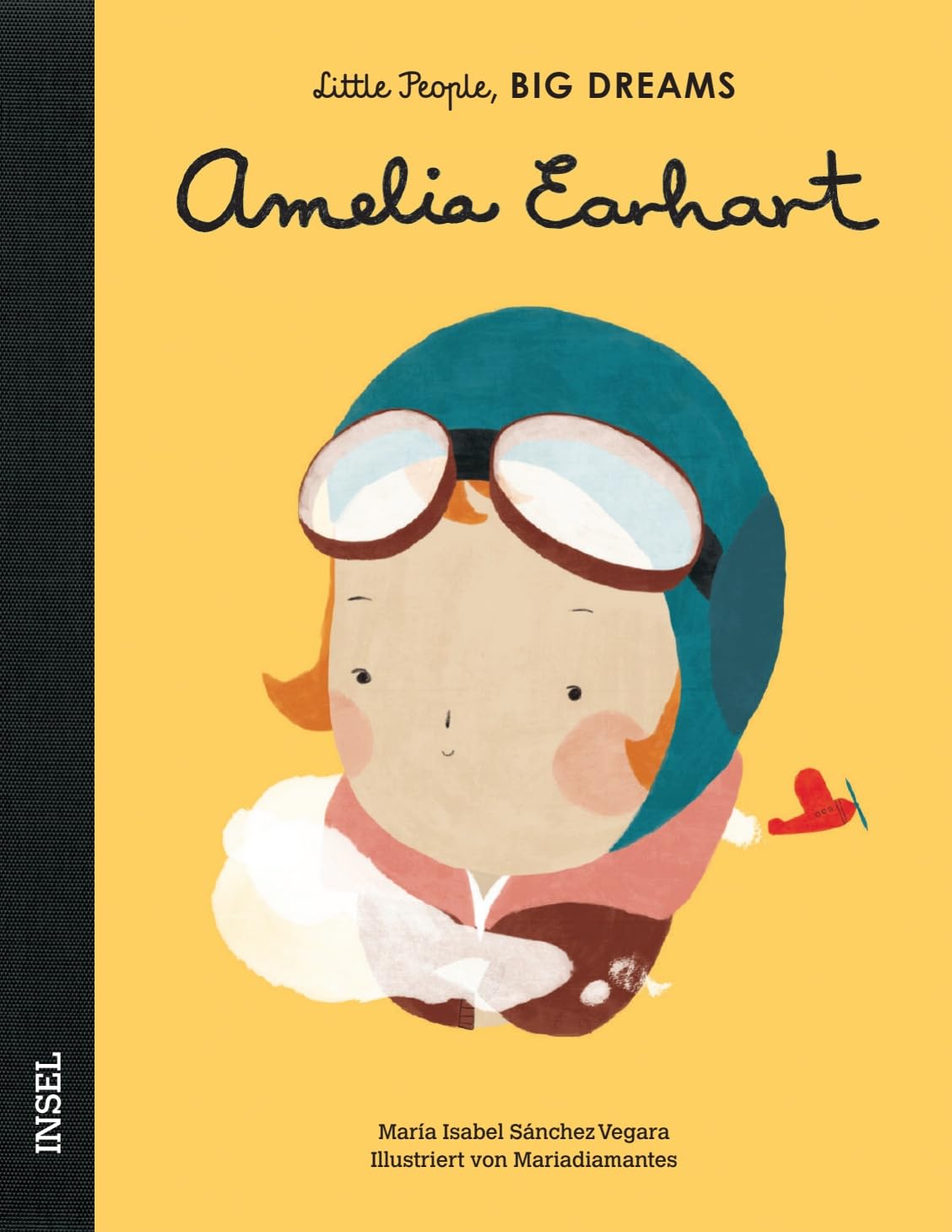 Amelia Earhart – Little People, BIG DREAMS (Deutsche Ausgabe): Kinderbuch ab 4 Jahre