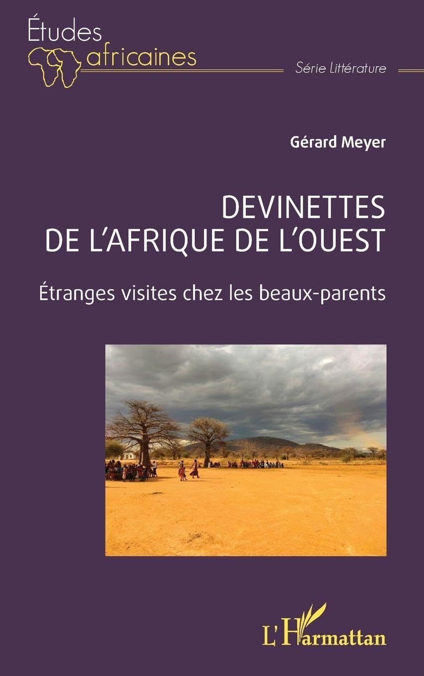 Devinettes de l’Afrique de l’Ouest: Étranges visites chez les beaux-parents (Études Africaines)