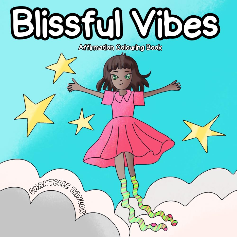 Bliss Vibes: Affirmation colouring book with uplifting positive quotes and cute characters