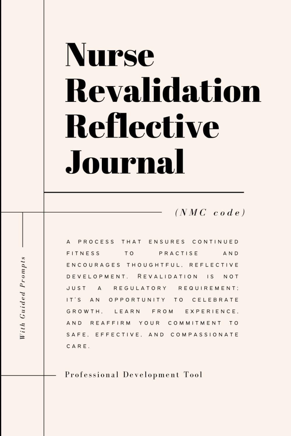 Nurse Revalidation Reflective Journal: Professional Development Tool for NMC Revalidation