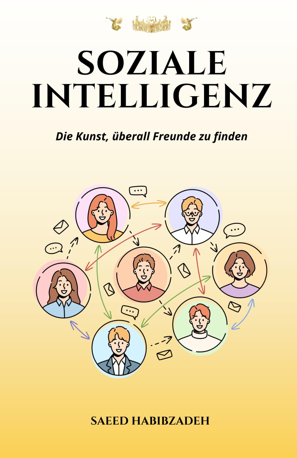 Soziale Intelligenz: Die Kunst, überall Freunde zu finden