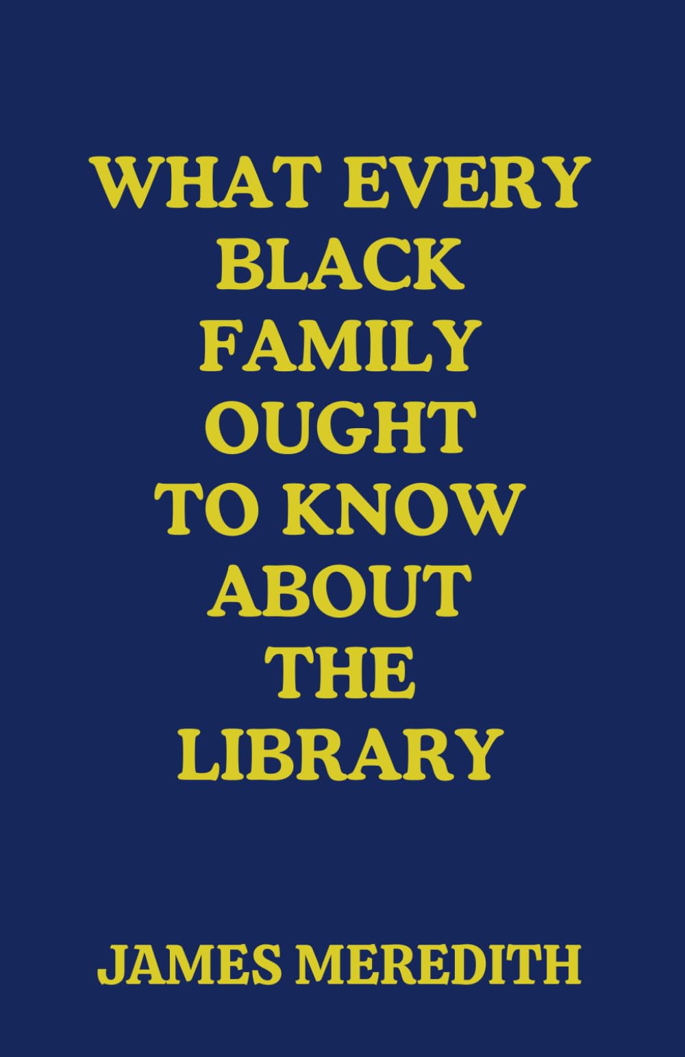 What Every Black Family Ought to Know About the Library