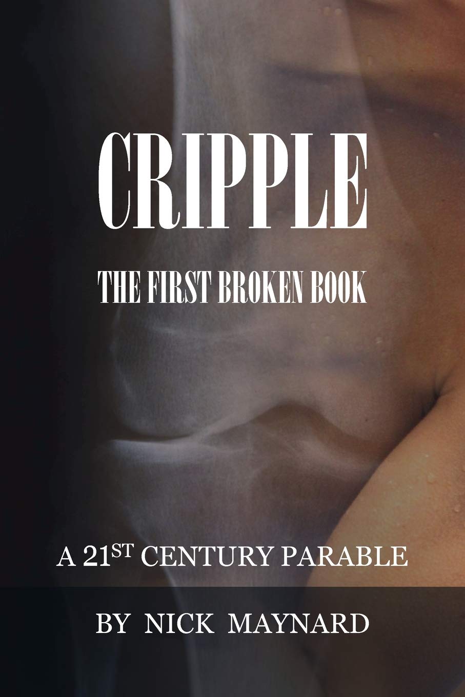 Cripple: A 21st Century Parable