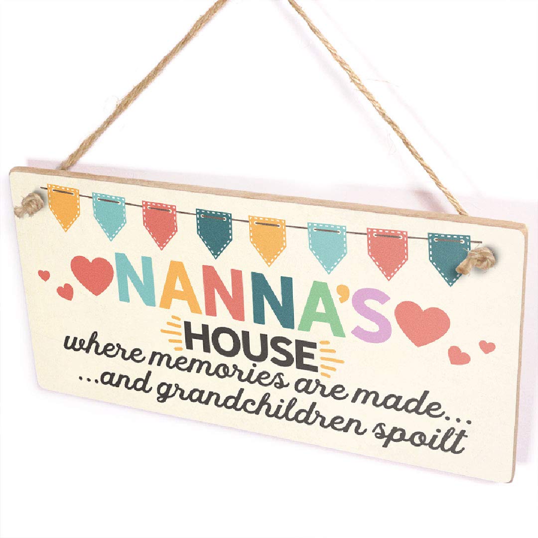 Nanna Gift - Nanna's House Where Memories are Made and Grandchildren Spoilt Sign
