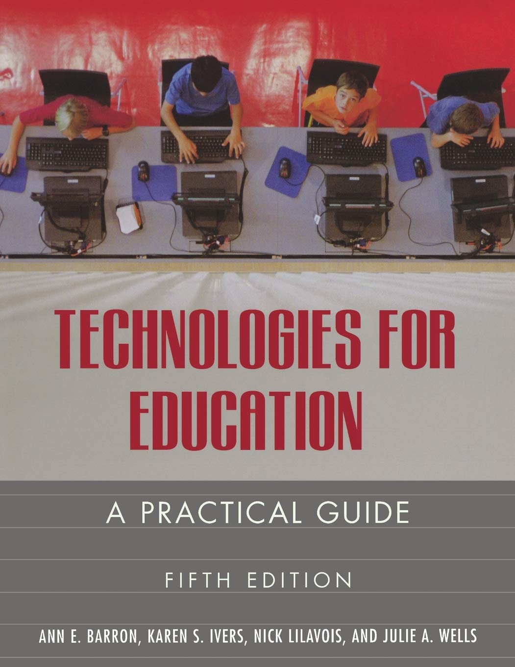 Technologies for Education: A Practical Guide: A Practical Guide, 5th Edition