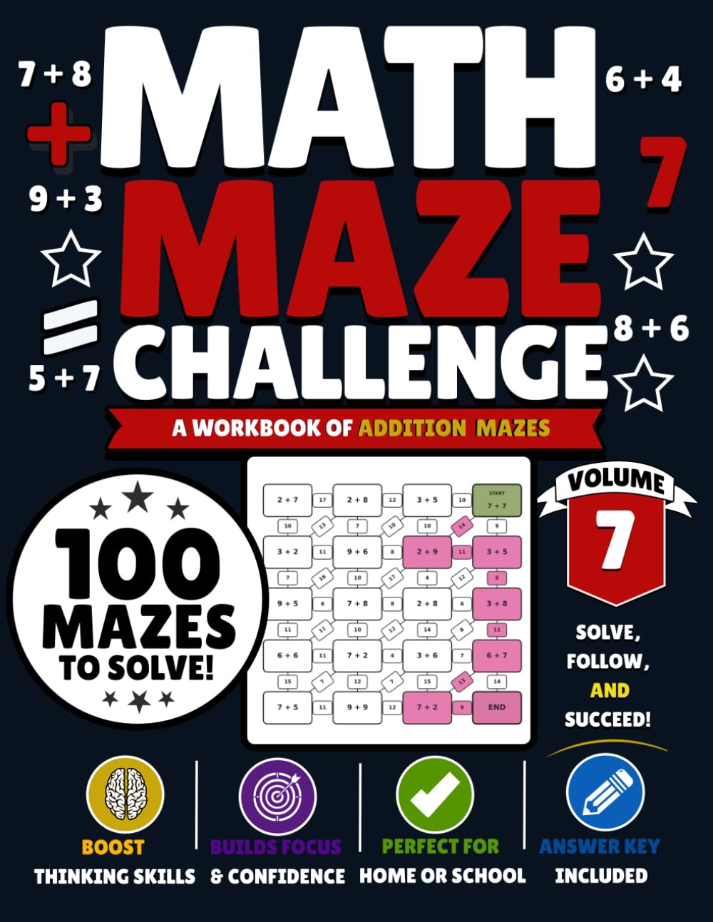 Math Maze Challenge: Addition Volume 7: 100 Addition Mazes for Kids Ages 6–8 | Build Addition Fluency, Confidence & Problem-Solving Skills
