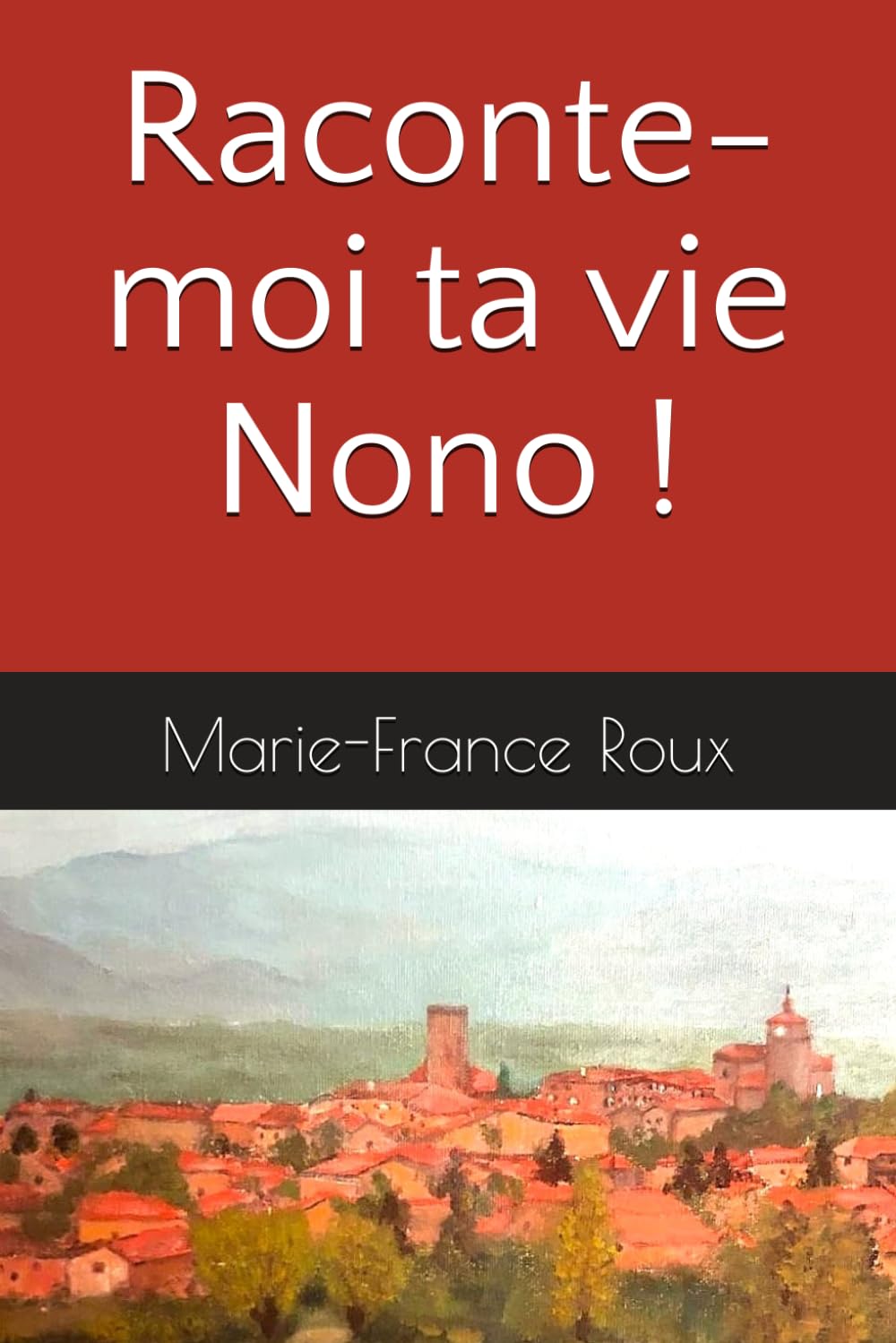 Raconte-moi ta vie Nono !
