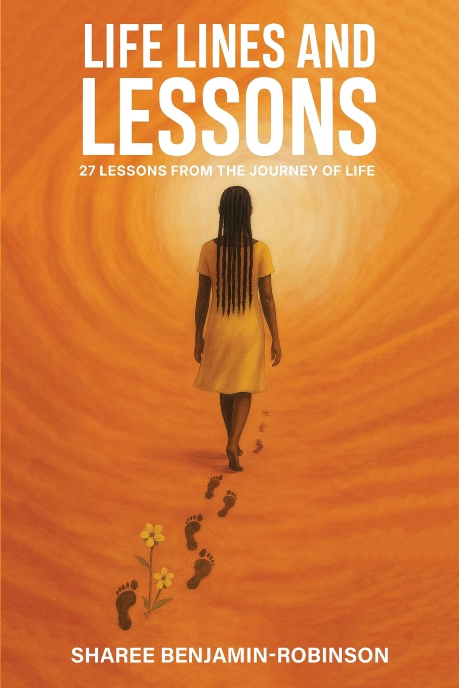 Life Lines and Lessons: 27 Lessons From The Journey Of Life