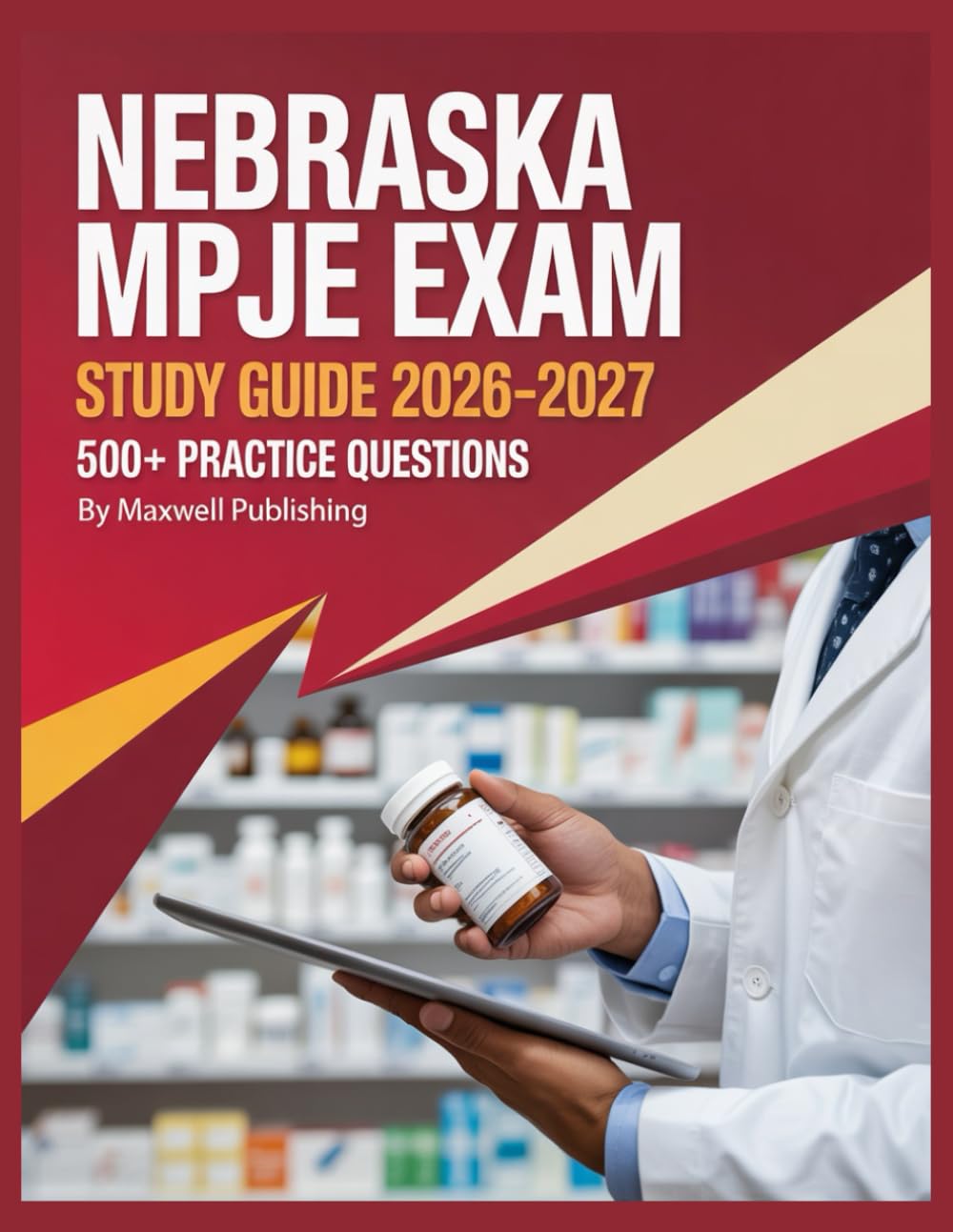 Nebraska MPJE Study Guide 2026-2027: Comprehensive Exam Review with practice questions and test taking strategies