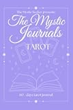 The Mystic Journals: Tarot: 60 Days of Guided Self-Discovery and Reflection