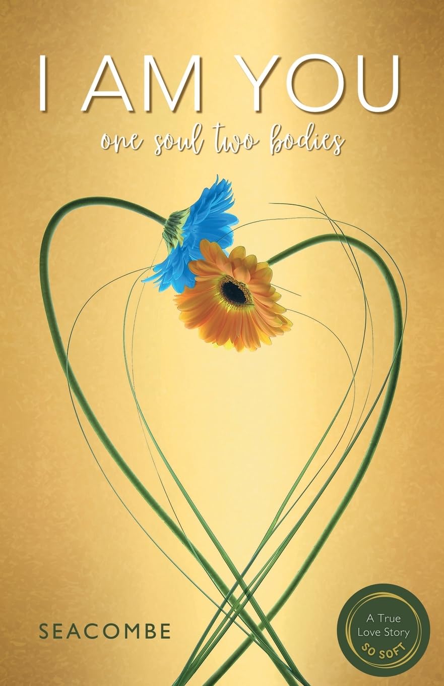 I AM YOU: One soul two bodies. A Twin-Flame Reunion