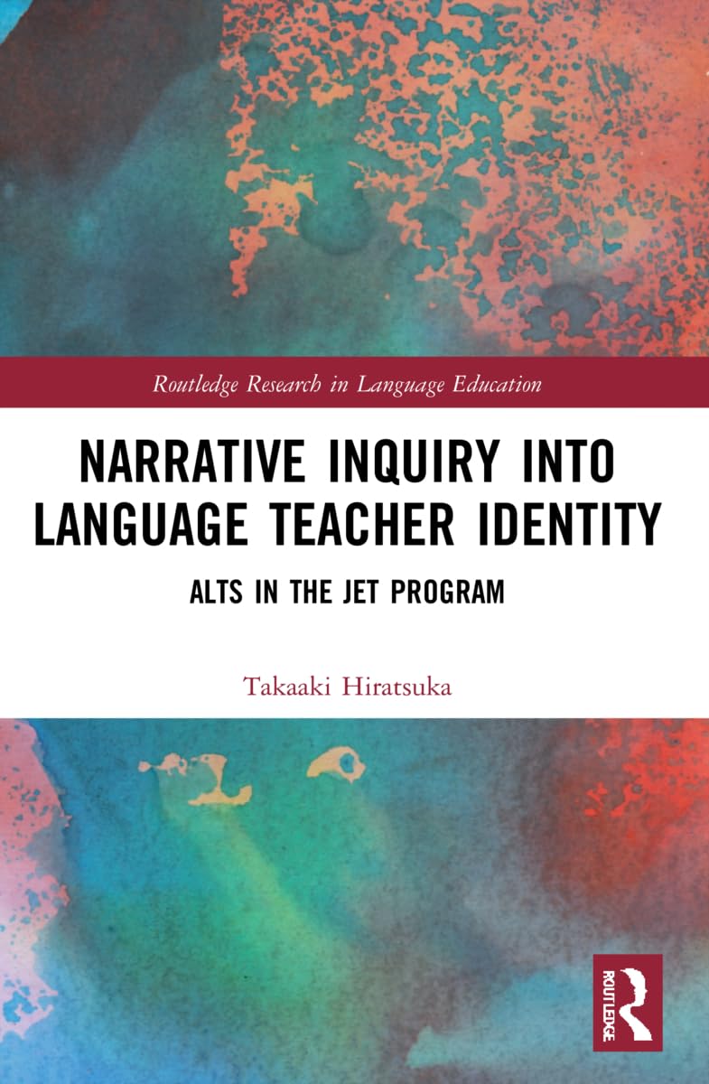 Narrative Inquiry into Language Teacher Identity (Routledge Research in Language Education)