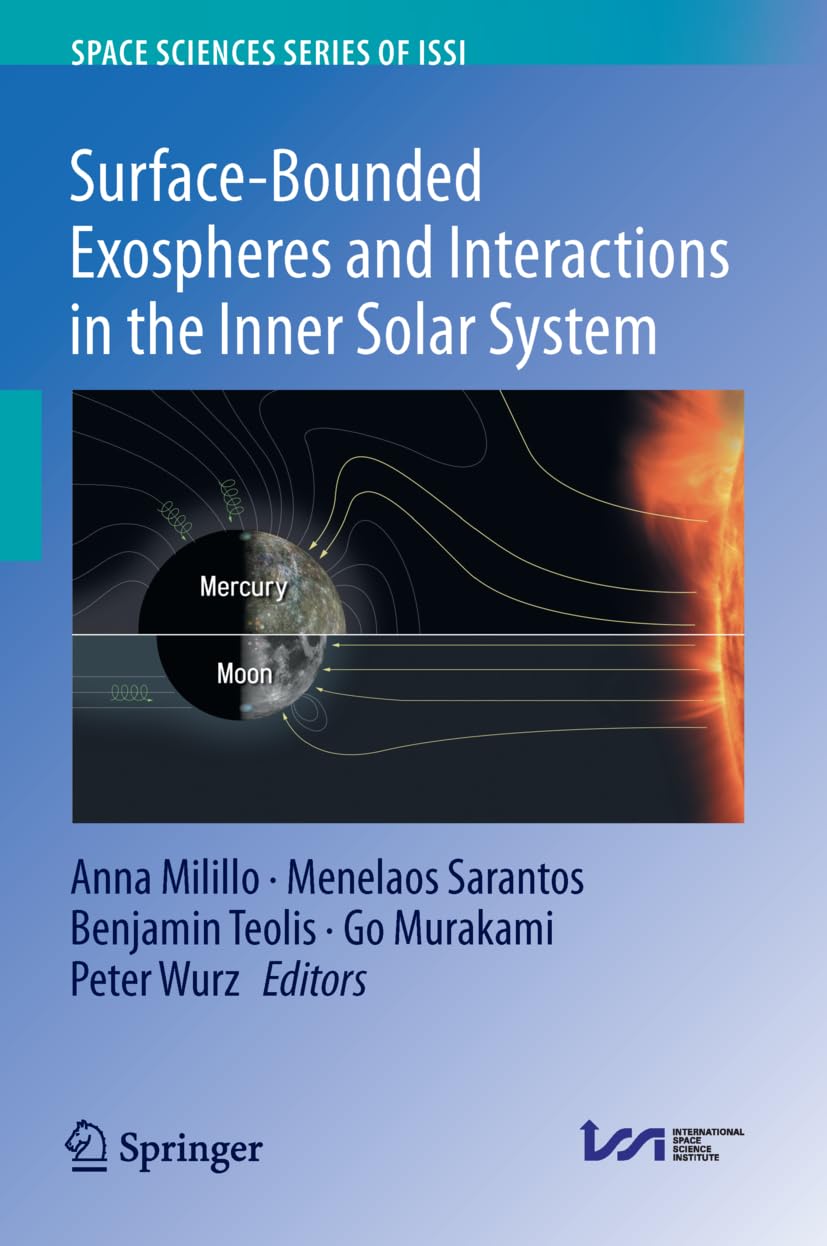 Surface-Bounded Exospheres and Interactions in the Inner Solar System: 84 (Space Sciences Series of ISSI, 84)