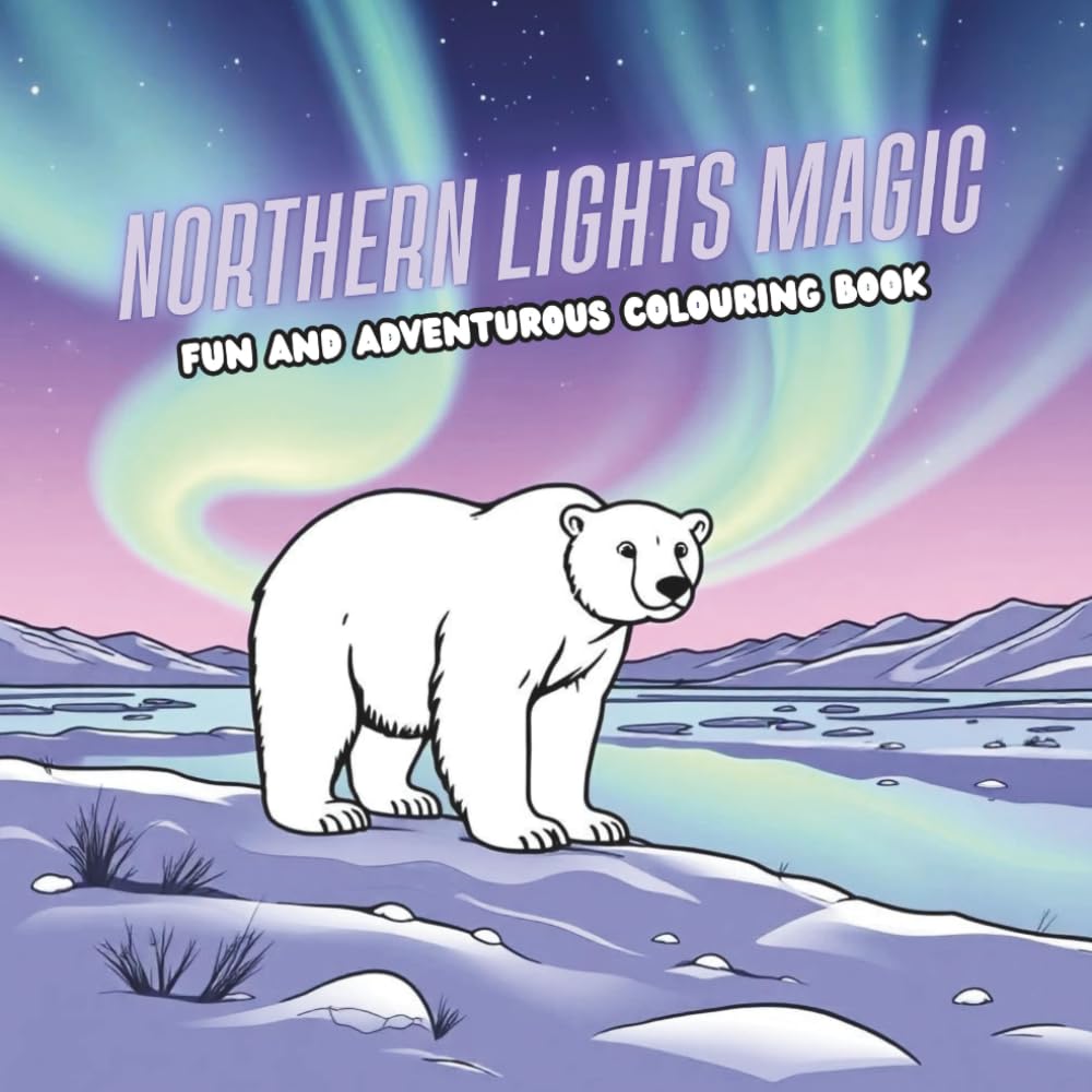 Northern Lights Magic: Fun and Adventurous Colouring Book