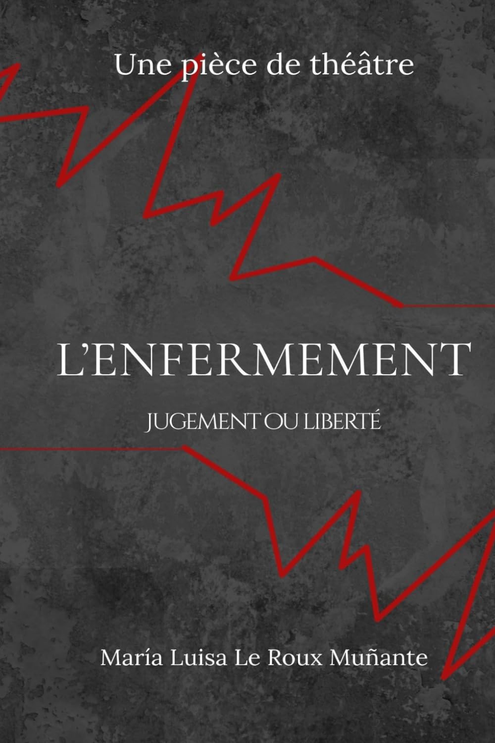 L’ENFERMEMENT: Jugement ou Liberté