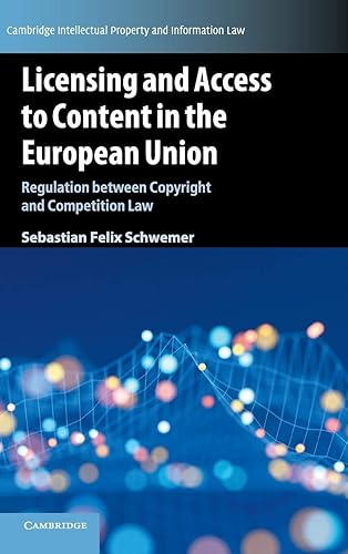 Licensing and Access to Content in the European Union: Regulation between Copyright and Competition Law: 49