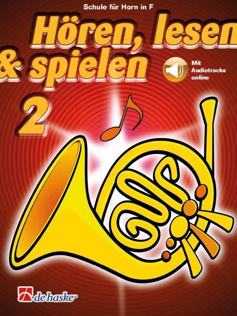 Danielli Jaap Kastelein: Hören, Lesen & Spielen Band 2, Hornschule für den Einzel-und Gruppenunterricht, Ausgabe mit Online-Audio und Notenheft, 9789043164368, DHP1001996-404