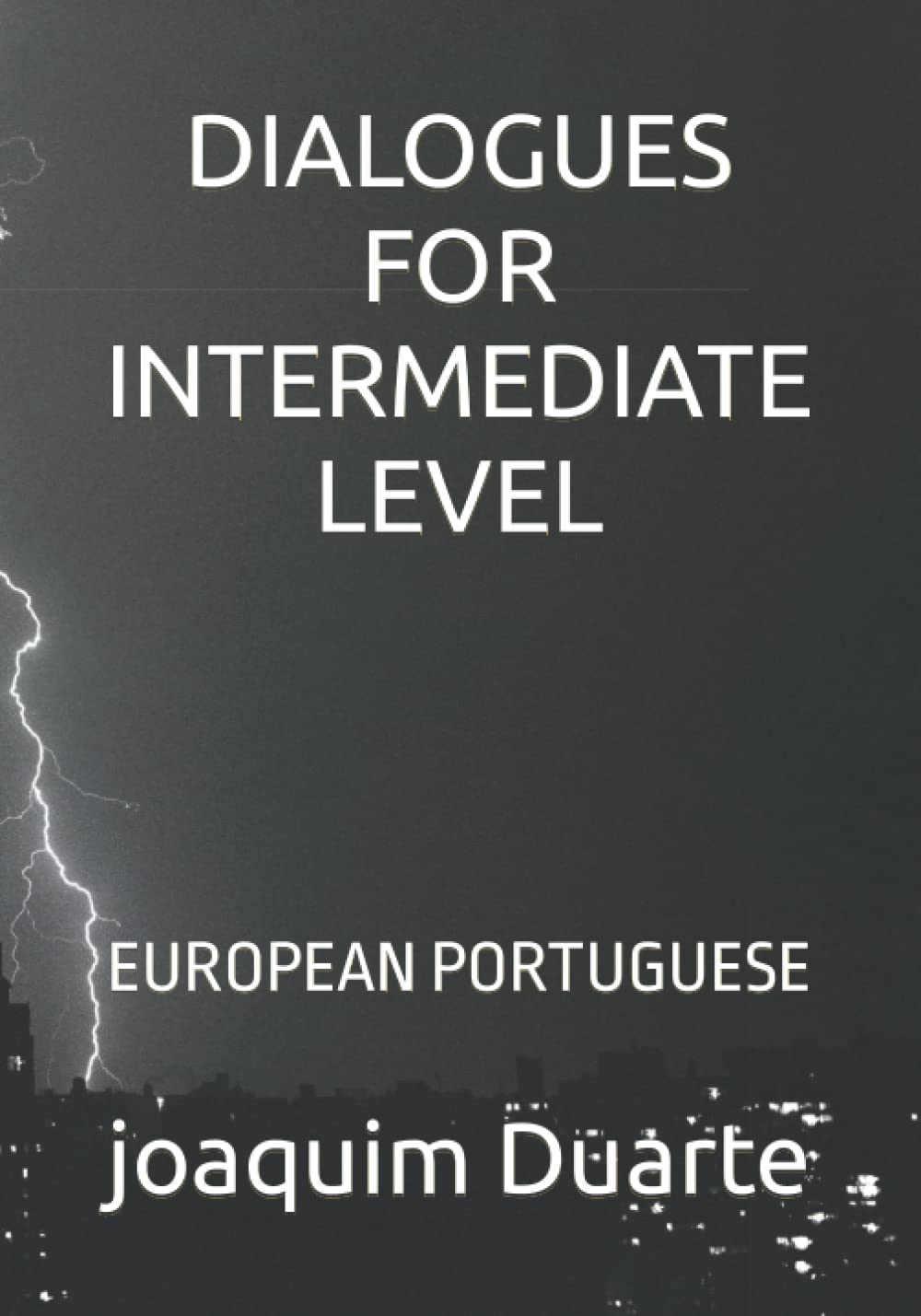DIALOGUES FOR INTERMEDIATE LEVEL: EUROPEAN PORTUGUESE