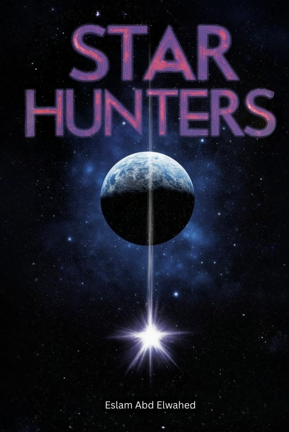 Star Hunters: 100 True Stories of Space Explorers and Deadly Missions (Sci-Fi & Fantasy)