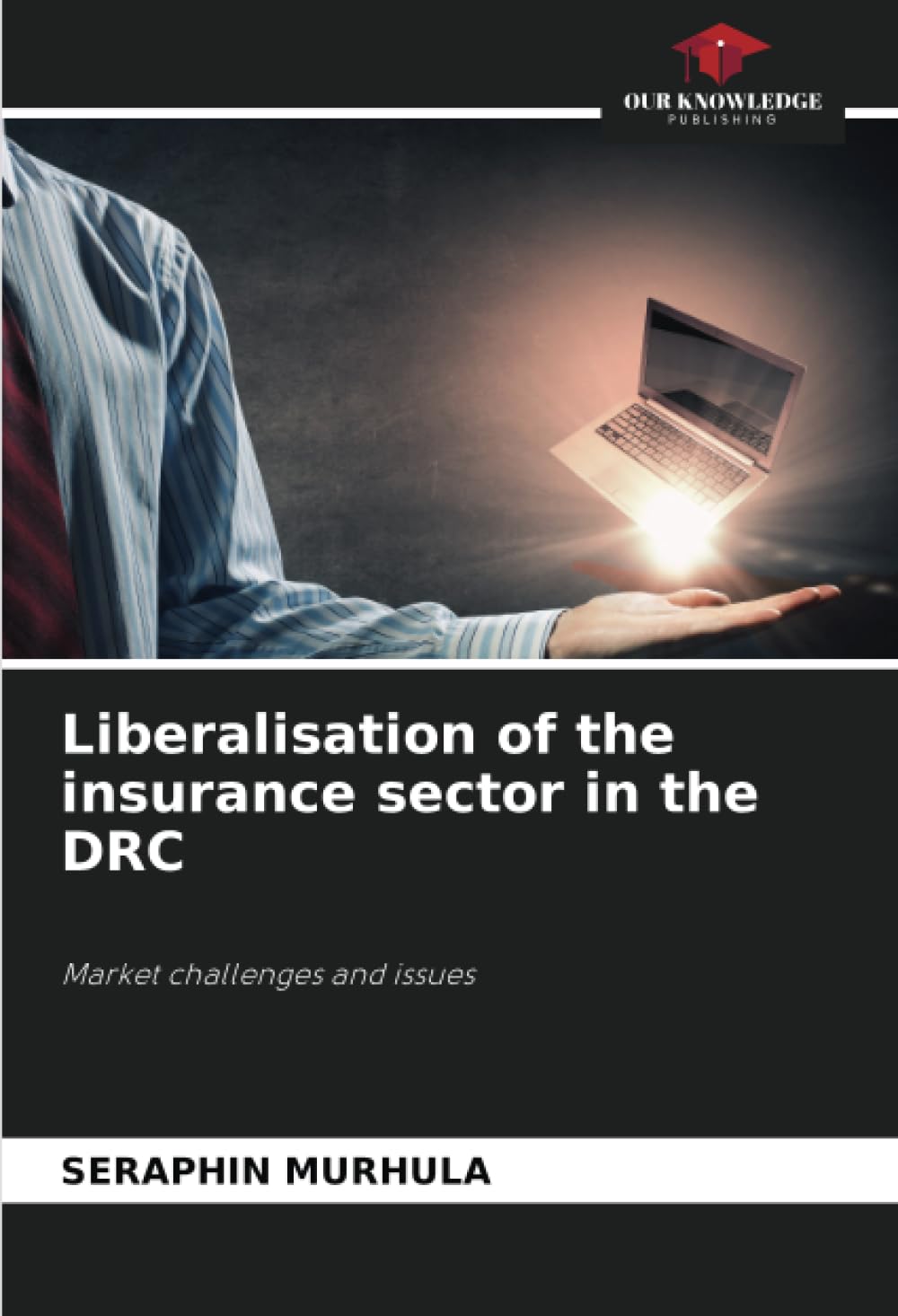 Liberalisation of the insurance sector in the DRC: Market challenges and issues