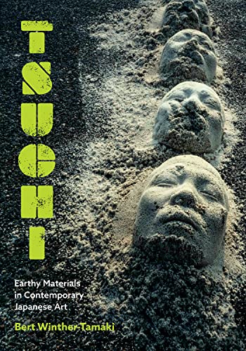 Tsuchi: Earthy Materials in Contemporary Japanese Art (English Edition)