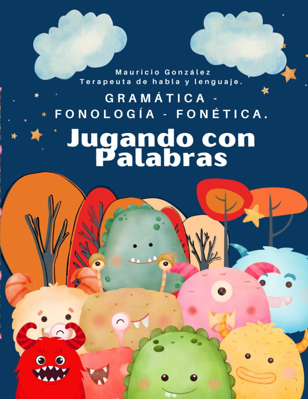 Jugando con palabras.: Gramática, Fonología, Fonética (Spanish Edition)