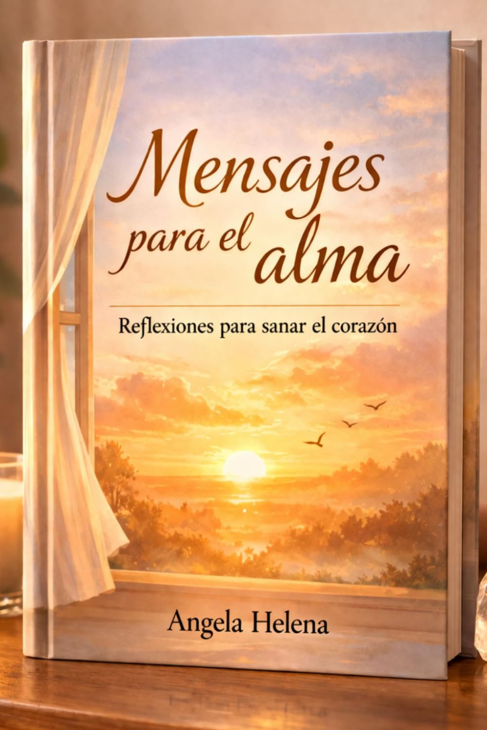 MENSAJES PARA EL ALMA: Reflexiones para sanar el corazón