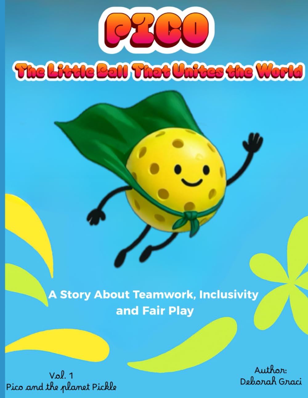 Pico the Little Ball That Unites the World: Pico and the Planet Pickle