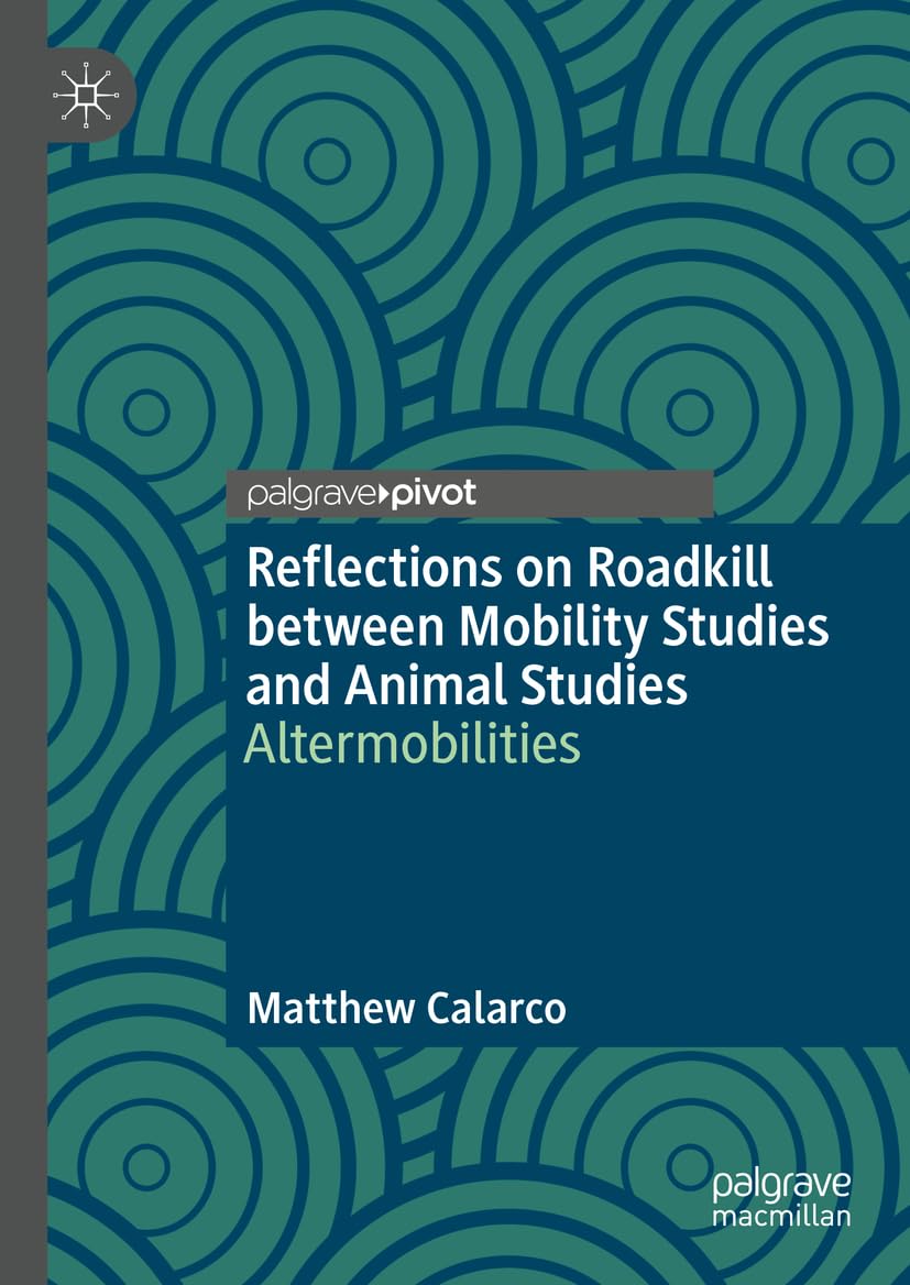 Reflections on Roadkill Between Mobility Studies a: Altermobilities