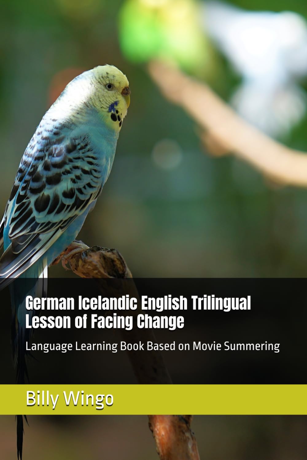 German Icelandic English Trilingual Lesson of Facing Change: Language Learning Book Based on Movie Summering