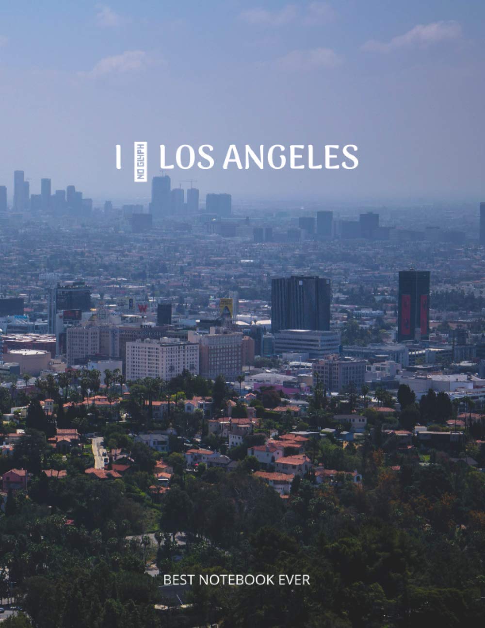 I LOVE LOS ANGELES: Lined Notebook Journal, Black Notebook, Large and High quality - Size (8.5 x 11 in) College Ruled paper, perfect bound, Soft Cover and 120 Pages