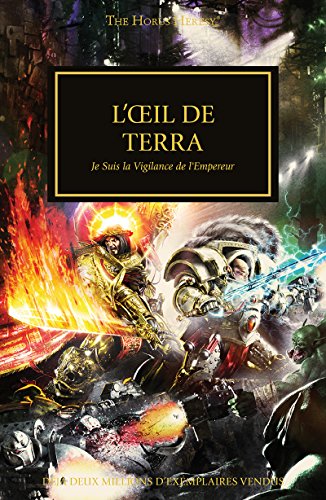 👏📂📖📔 Télécharger 📱🔊 L'ceil De Terra: Je Suis la Vigilance de l'Empereur (The Horus Heresy t. 35) Francais PDF