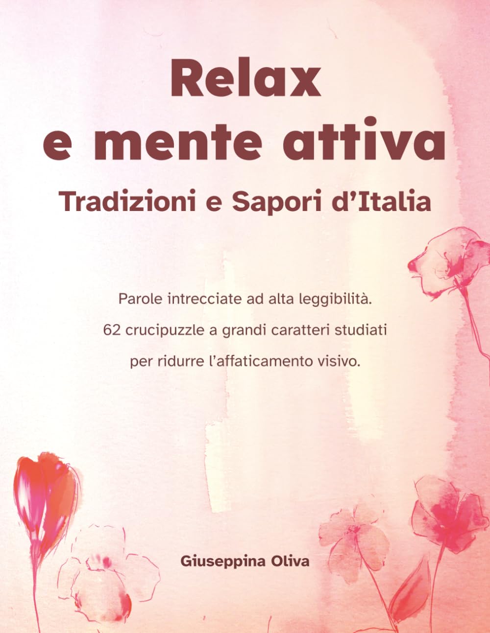 Relax e mente attiva: Tradizioni e Sapori d’Italia