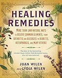 Healing Remedies: More Than 1,000 Natural Ways to Relieve Common Ailments, from Arthritis and...