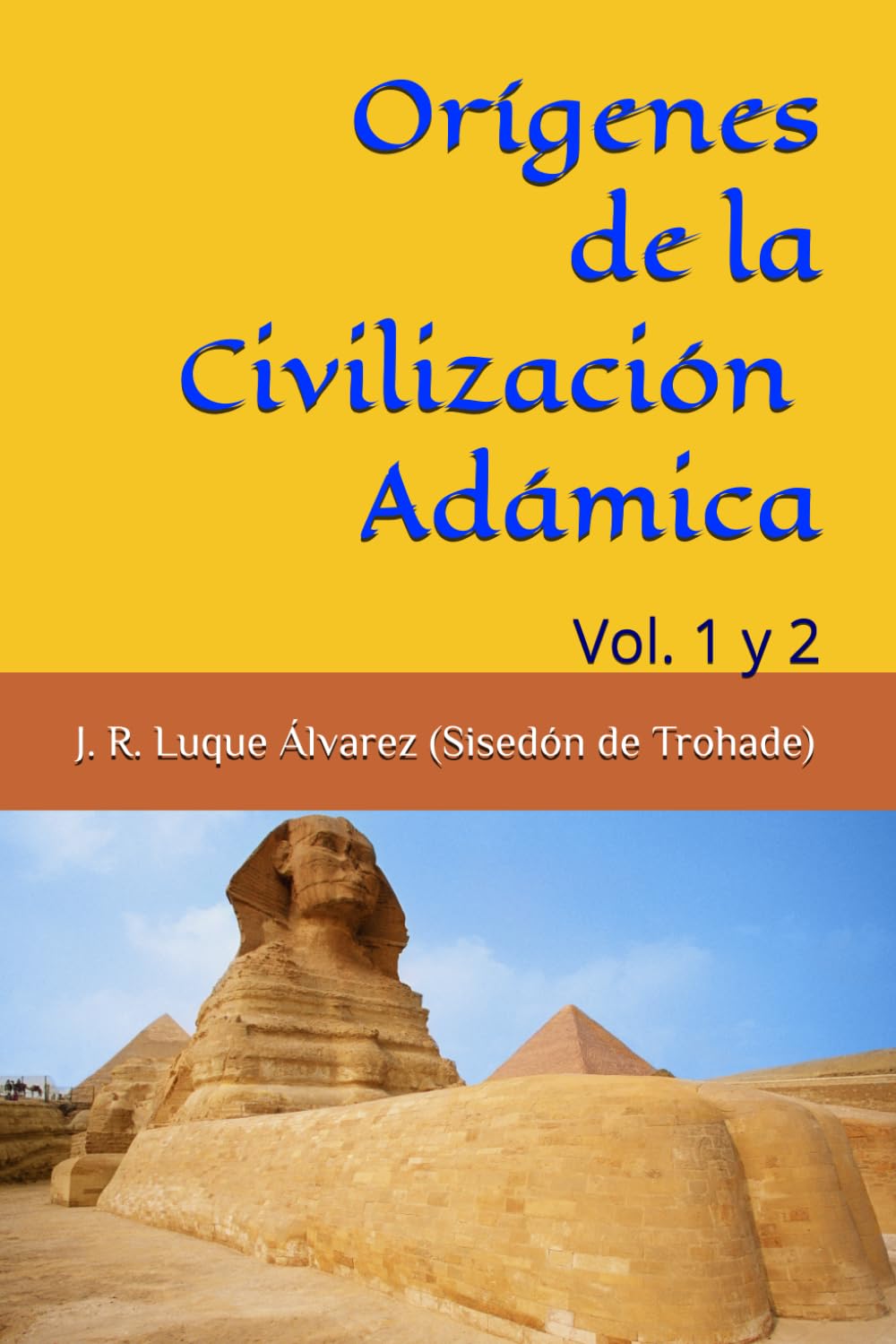 Orígenes Civilizaciones Adámicas: Vol. 1 y 2