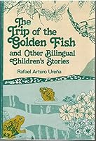Trip of the Golden Fish and Other Bilingual Child Rens Stories 0533066107 Book Cover