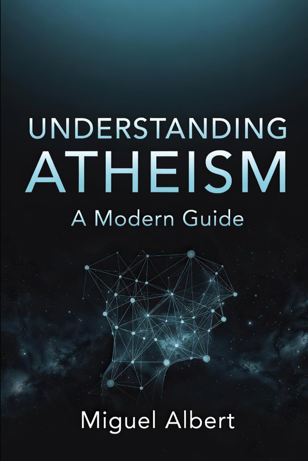 Understanding Atheism: A Modern Guide