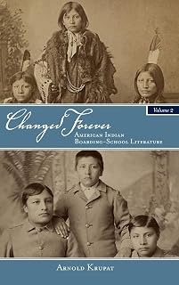 Changed Forever: American Indian Boarding-School Literature (Native Traces)