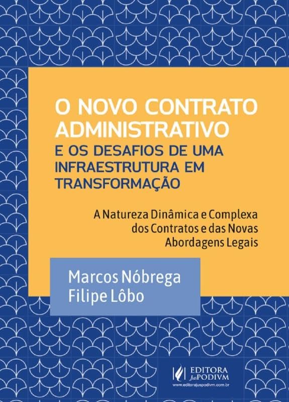 Capa de O Novo Contrato Administrativo e os Desafios de uma Infraestrutura em Transformação (2025)