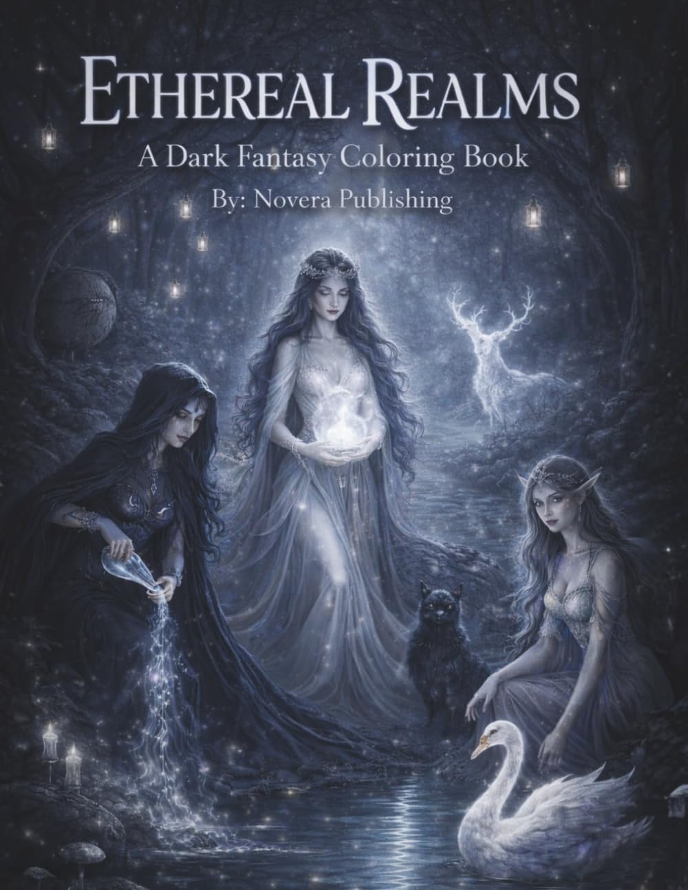 Ethereal Realms: Dark Fantasy Coloring Book for Adults: Stress Relief, Relaxation, Mystical Creatures, and Enchanted Worlds