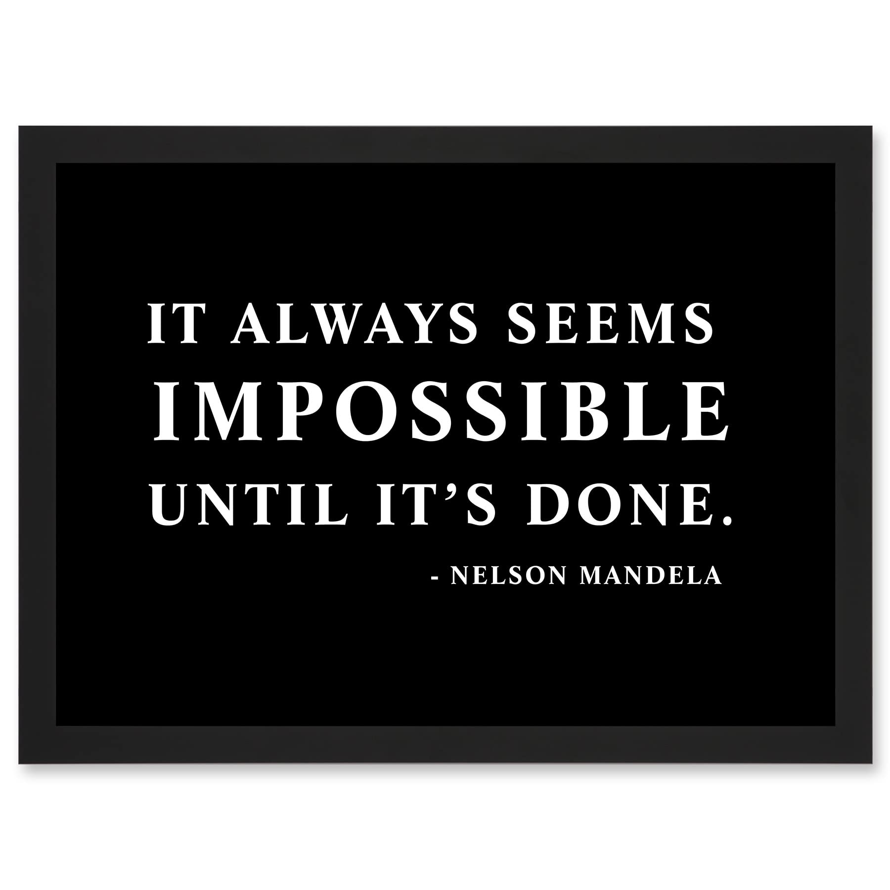 Artery8 Nelson Mandela Always Impossible Done Quote Typography Simple A4 Artwork Framed Wall Art Print