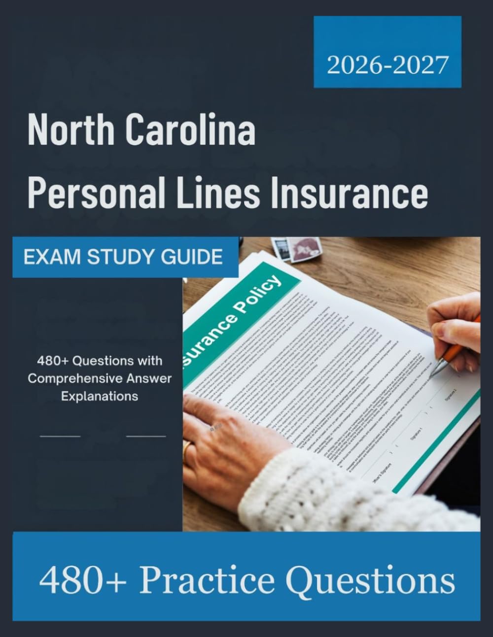 North Carolina Personal Lines Insurance Exam Study Guide 2026-2027: 480+ Questions with Comprehensive Answer Explanations