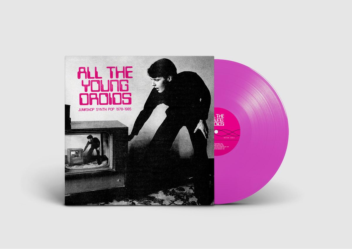 All The Young Droids: Junkshop Synth Pop 1978-1985 [VINYL]