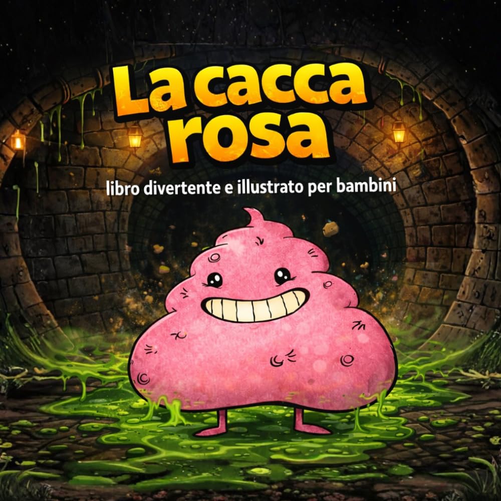 LA CACCA ROSA: libro divertente e illustrato per bambini 4-8 anni
