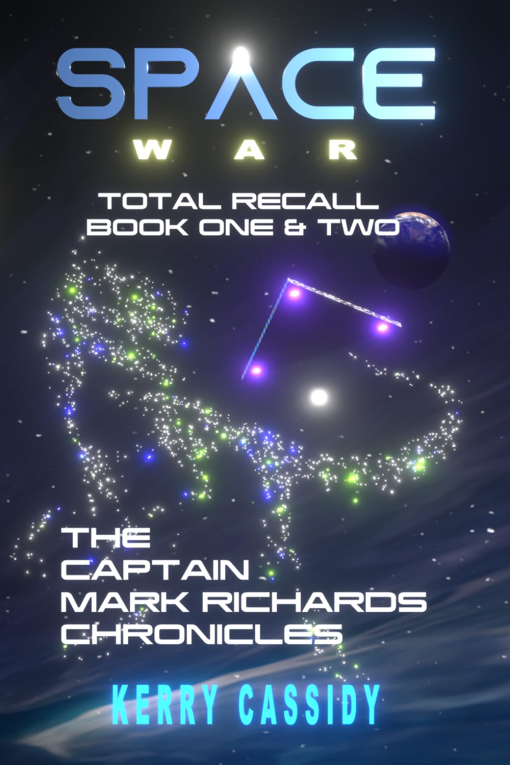 SPACE WAR TOTAL RECALL BOOK ONE & TWO: The Captain Mark Richards Chronicles UPDATED