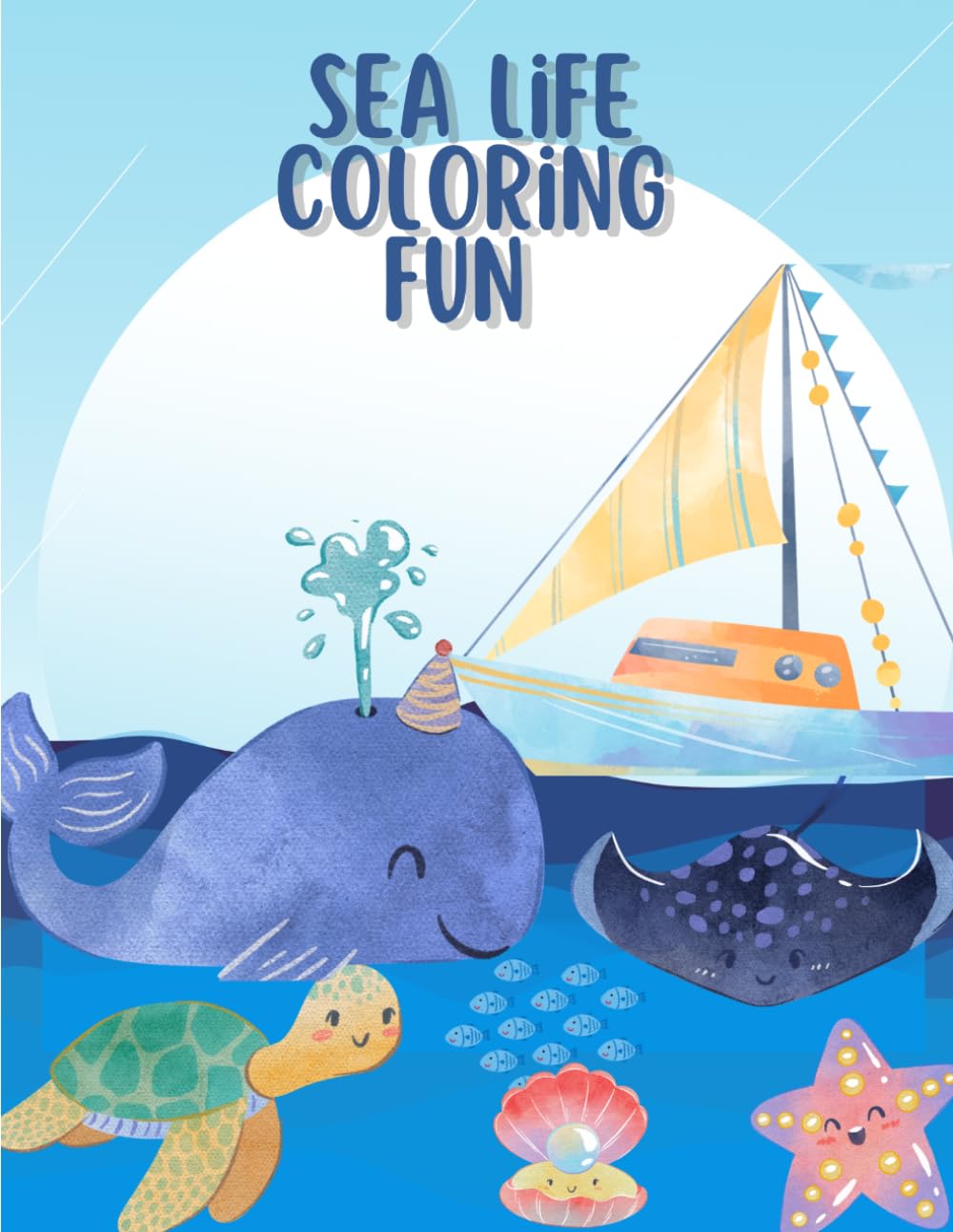 Sea Life Coloring Fun: Fun and Easy Ocean Coloring Pages for Kids Ages 3–5